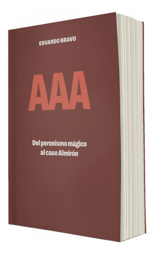 Libro Aaa. Del Peronismo Mágico Al Caso Almirón