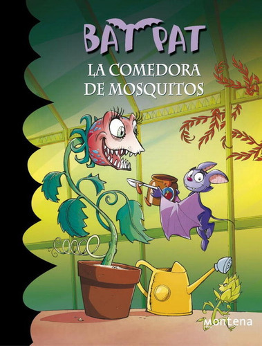 La comedora de mosquitos (Serie Bat Pat 25), de Pavanello, Roberto. Editorial Montena, tapa blanda en español