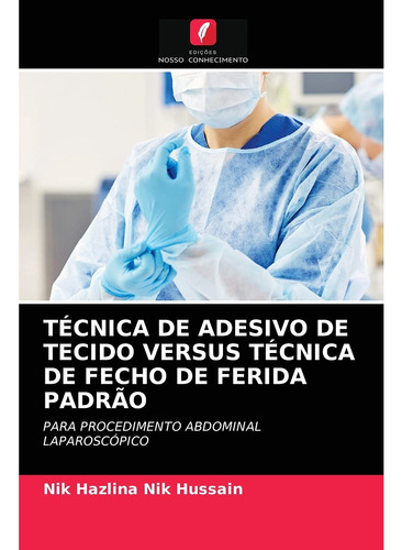 Técnica De Adesivo De Tecido Versus Técnica De Fecho De Feri