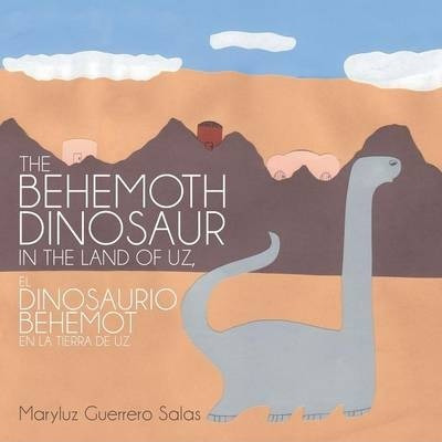 Libro The Behemoth Dinosaur In The Land Of Uz, El Dinosau...