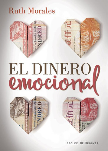 El Dinero Emocional, De Ruth Morales Bueno. Editorial Desclée De Brouwer, Tapa Blanda En Español, 2015