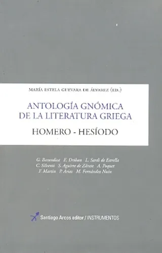 Antologia Gnomica De La Literatura Griega - Homero / Hesiodo