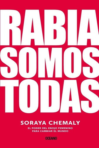 Rabia Somos Todas - Chemaly Soraya