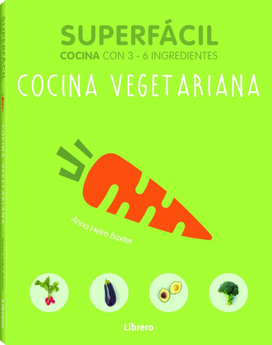 Cocina Vegetariana - Superfacil-helm Baxter, Anna-librero