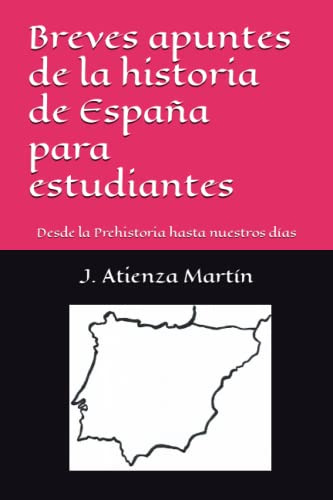 Breves Apuntes De La Historia De España Para Estudiantes: De