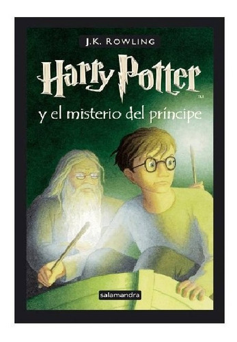 Harry Potter Y El Misterio Del Principe 6 Td (salamandra)