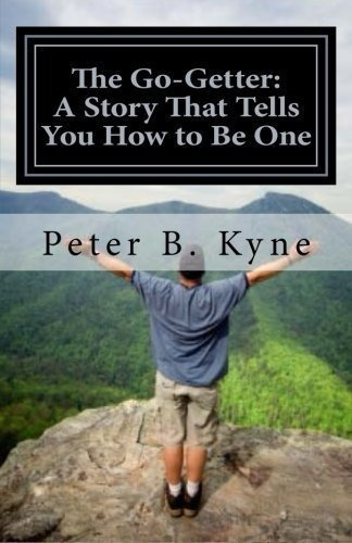 The Go-getter A Story That Tells You How To Be One -