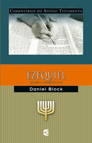 Comentário Do Antigo Testamento - Ezequiel - Volume 1: Nao, de Daniel Block. Editorial Cultura Cristã, edición 1 en português, 2012