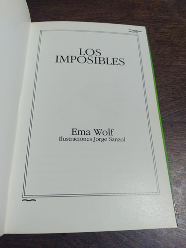 Los Imposibles. Ema Wolf. Sudamericana. Olivos. (Usado)