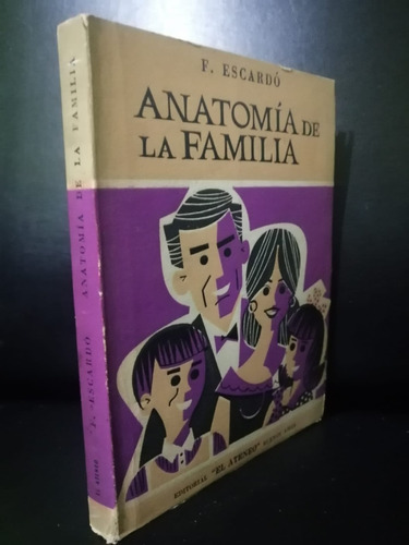 Anatomía De La Familia Florencio Escardó Editorial El Ateneo