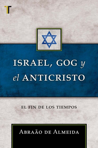 Israel, Gog Y El Anticristo, De Abraao De Almeida., Vol. No. Editorial Patmos, Tapa Blanda En Español, 0