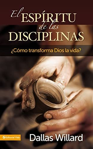 Libro : El Espiritu De Las Disciplinas Como Transforma...