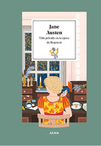 Jane Austen Vida Privada En La Epoca De La Regencia, De Manzanera, Laura. Editorial Alma, Tapa Dura En Español