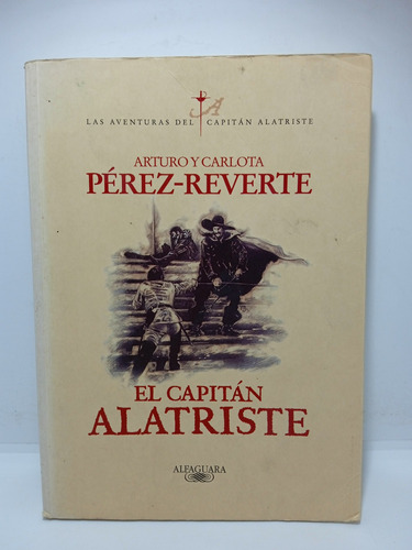 Arturo Pérez Reverte - El Capitán Alatriste - Lit Española
