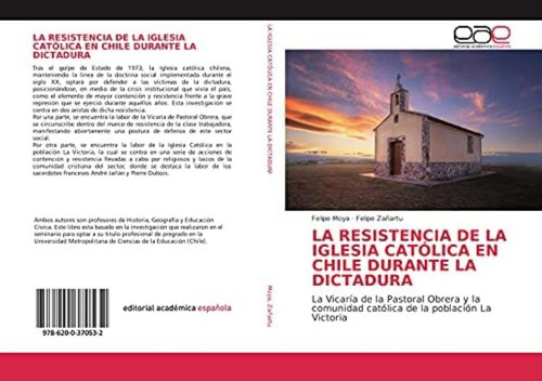 Libro: La Resistencia De La Iglesia Católica En Chile La La