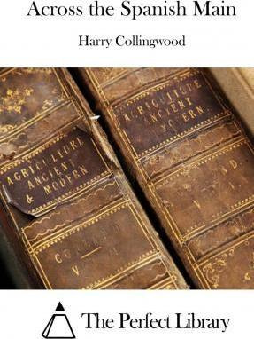 Libro Across The Spanish Main - Harry Collingwood