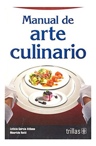 Libro Manual De Arte Culinario De Leticia Garcia Atilano Mau