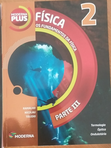 Livros Moderna Plus Os Fundamentos Da Física 2 P. 1,2 E 3