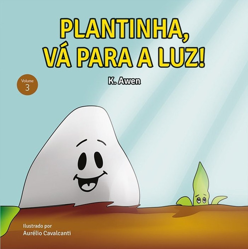 Sementinha - Plantinha, Vá Para A Luz! - Vol.3, De K. Awen. Editora Alfabeto, Capa Mole Em Português