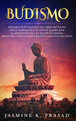 Budismo: Descubra La Fe Budista Y Las Reglas Del Karma Con L