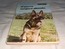 Comprar El Perro Ovejero Aleman - Passarini - Albatros