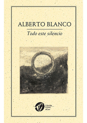 Todo Este Silencio/all This Silence, De Blanco , Alberto.. Editorial Ediciones Del Ermitaño En Español