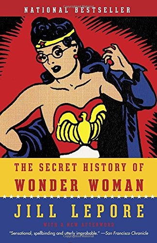 The Secret History Of Wonder Woman, De Jill Lepore. Editorial Vintage, Tapa Blanda En Inglés, 0000