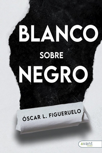 Blanco Sobre Negro - Figueruelo Burrieza,oscar L