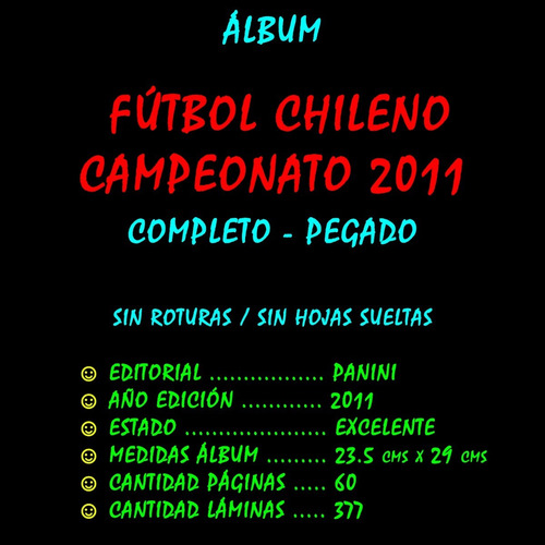 Imagen 5 de 6 de ¬¬ Álbum Fútbol Chile Campeonato 2011 Panini Completo Zp