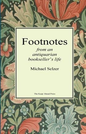 Footnotes From An Antiquarian Bookseller's Life - Profess...