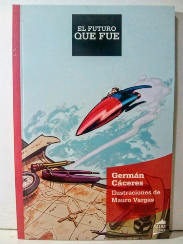 El Futuro Que Fue - German Caceres - 10 . 11 . 12 Años