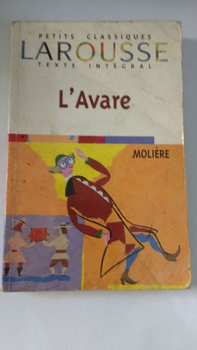 Livro - L' Avare - Moliere -  Petits Classics Larousse