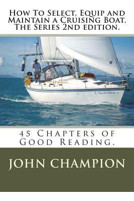 Libro How To Select, Equip And Maintain A Cruising Boat. ...