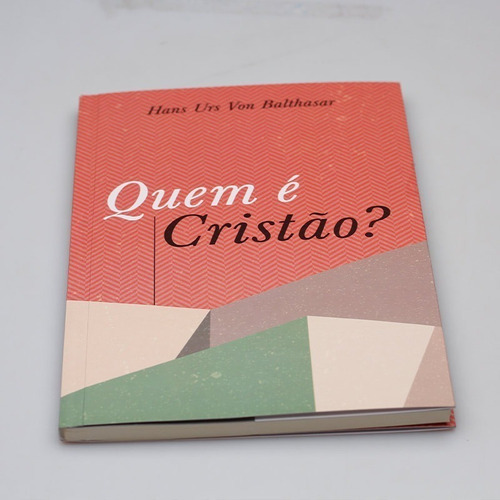 Livro Quem É Cristão?, De Hans Urs Von Baltasar. Editora Fonte Editorial, Capa Mole Em Português, 2020