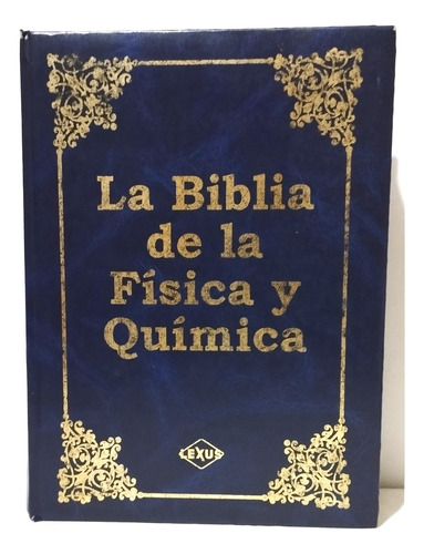 La Biblia De La Física Y Química - Lexus Group España