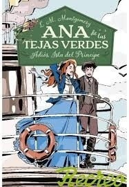 Ana De Las Tejas Verdes Adios Isla Del Principe - Lucy Maud 