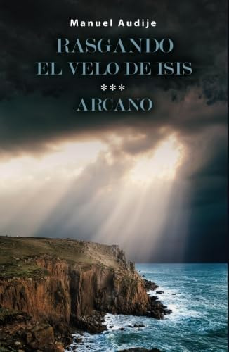 Libro Rasgando El Velo De Isis Arcano (spanish Edition)