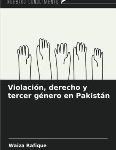 Libro: Violación, Derecho Y Tercer Género En Pakistán