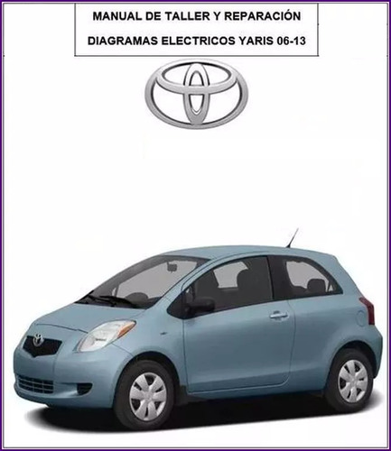 Manual Diagramas Electricos Toyota Yaris 06 13