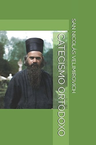 Catecismo Ortodoxo, De Velimirovich, San Nicolas. Editorial Independently Published, Tapa Blanda En Español, 2018