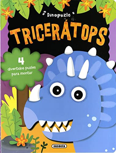 Tricerátops (Dinopuzle), de Susaeta, Equipo. Editorial Susaeta, tapa pasta dura, edición 1 en español, 2018