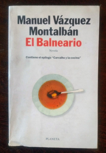 Manuel Vázquez Montalbán El Balneario