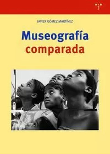 Museografía Comparada - Gómez Martínez, Javier  - *