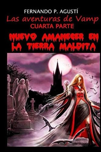 Libro: Nuevo Amanecer En La Tierra Maldita (las Aventuras De