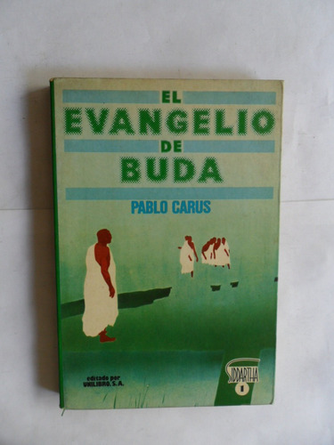 El Evangelio De Buda - Pablo Carus - Unilibro - Mb Estado