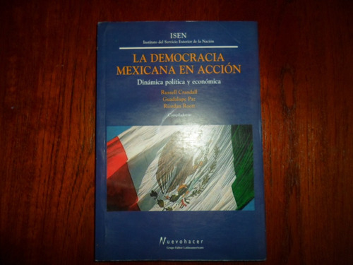 La Democracia Mexicana En Accion - Russell Crandall