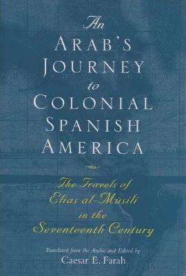 Libro An Arab's Journey To Colonial Spanish America - Ela...