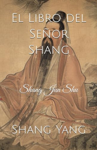 El Libro Del Senor Shang: Shang Jun Shu