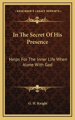 Libro In The Secret Of His Presence: Helps For The Inner ...