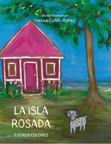 Libro: La Isla Rosada: Y Otros Colores (spanish Edition)